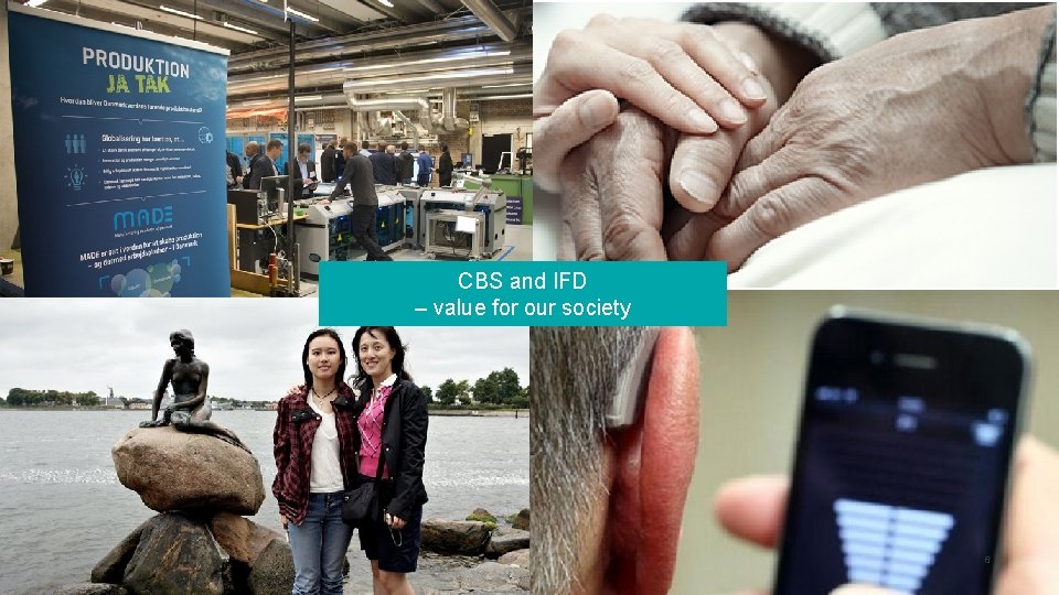 CBS and IFD – value for our society 6 