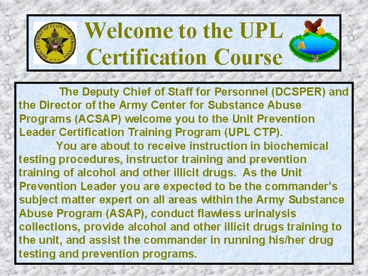 Welcome to the UPL Certification Course The Deputy Chief of Staff for Personnel (DCSPER)