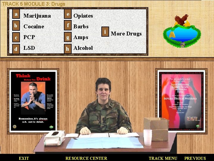 TRACK 5 MODULE 3: Drugs a Marijuana e Opiates b Cocaine f Barbs PCP