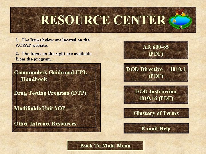 RESOURCE CENTER 1. The Items below are located on the ACSAP website. AR 600