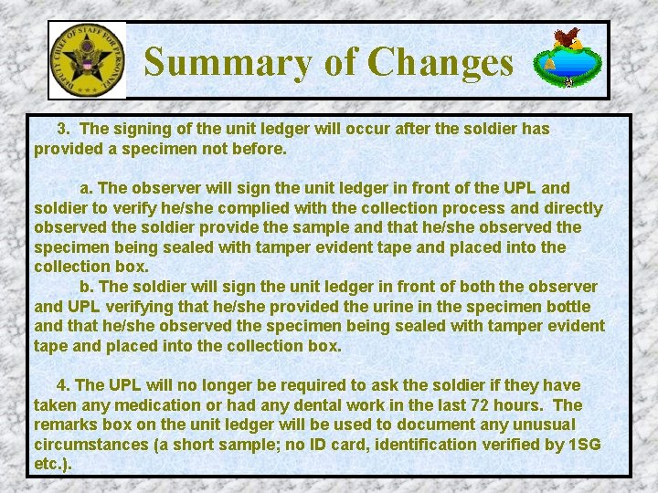 Summary of Changes 3. The signing of the unit ledger will occur after the