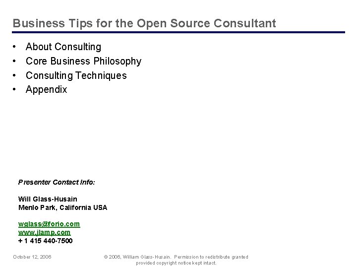 Business Tips for the Open Source Consultant • • About Consulting Core Business Philosophy