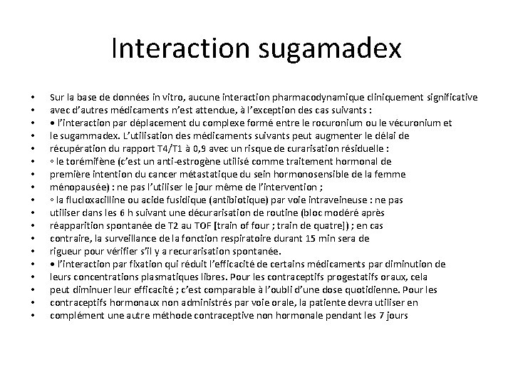 Interaction sugamadex • • • • • Sur la base de données in vitro,