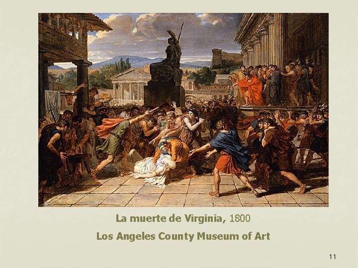 La muerte de Virginia, 1800 Los Angeles County Museum of Art 11 