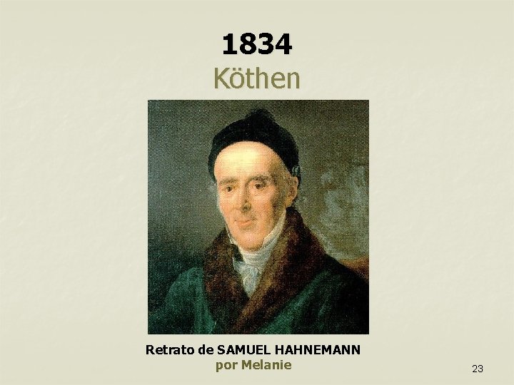 1834 Köthen Retrato de SAMUEL HAHNEMANN por Melanie 23 