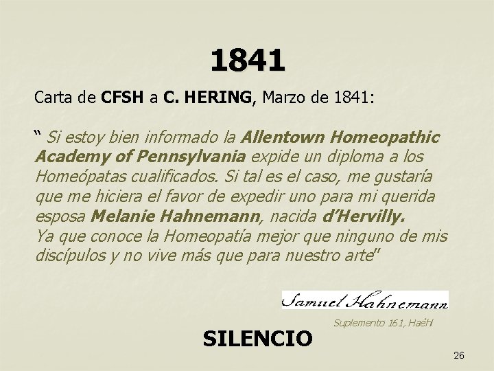 1841 Carta de CFSH a C. HERING, Marzo de 1841: “ Si estoy bien