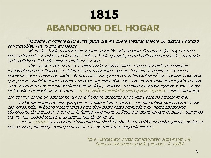 1815 ABANDONO DEL HOGAR “Mi padre un hombre culto e inteligente que me quiere