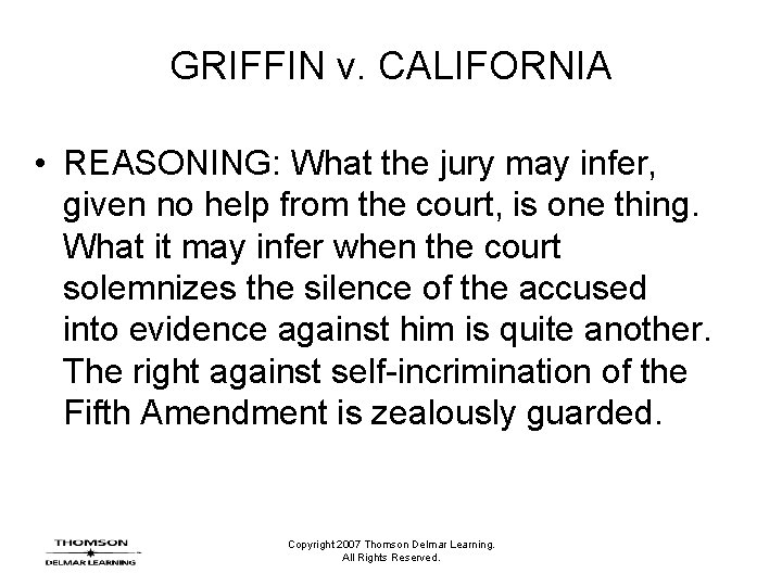 GRIFFIN v. CALIFORNIA • REASONING: What the jury may infer, given no help from