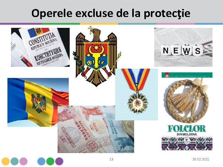 Operele excluse de la protecţie 13 28. 02. 2021 