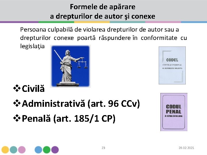 Formele de apărare a drepturilor de autor şi conexe Persoana culpabilă de violarea drepturilor