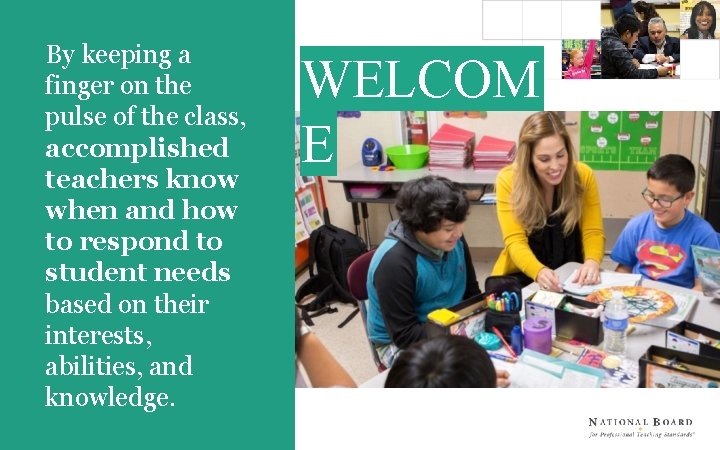 By keeping a finger on the pulse of the class, accomplished teachers know when