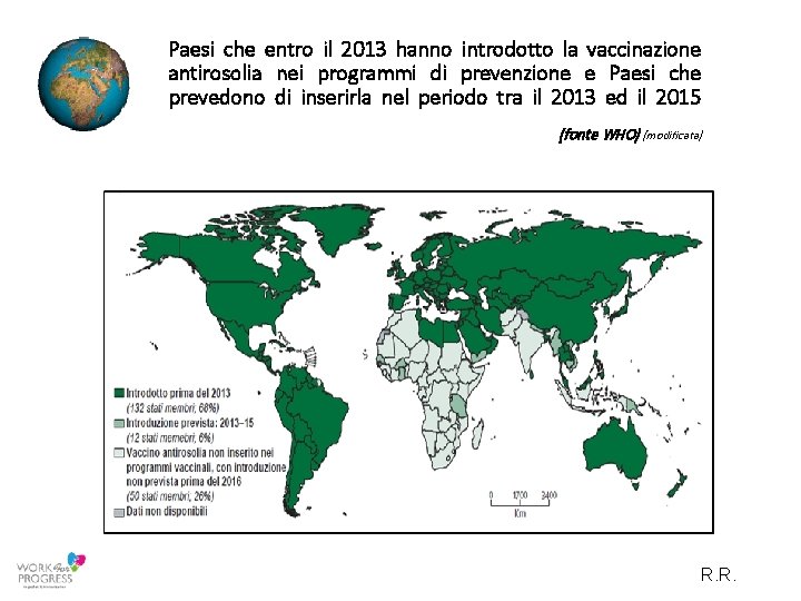 Paesi che entro il 2013 hanno introdotto la vaccinazione antirosolia nei programmi di prevenzione