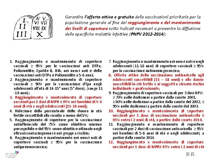 Garantire l’offerta attiva e gratuita delle vaccinazioni prioritarie per la popolazione generale al fine