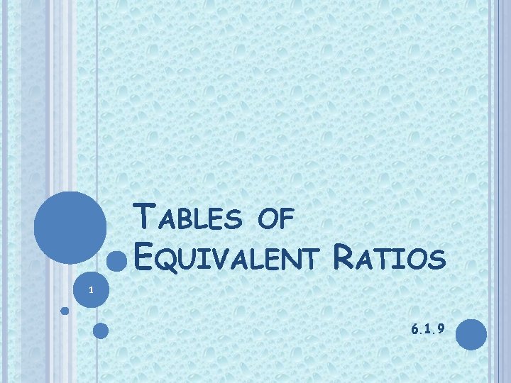 TABLES OF EQUIVALENT RATIOS 1 6. 1. 9 