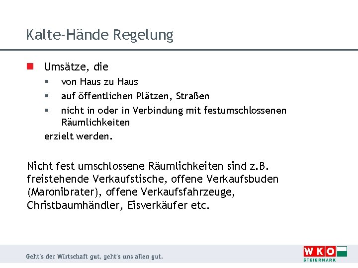 Kalte-Hände Regelung n Umsätze, die von Haus zu Haus auf öffentlichen Plätzen, Straßen nicht