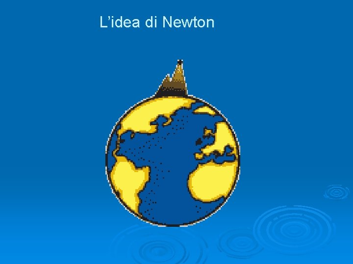 L’idea di Newton 