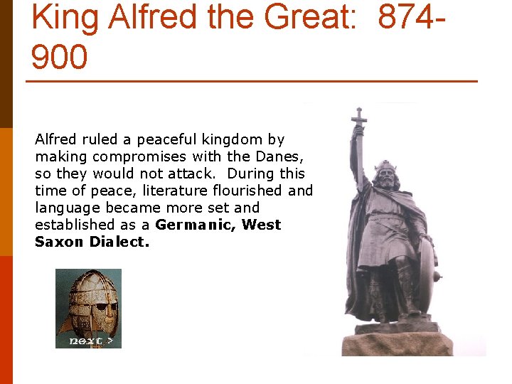 King Alfred the Great: 874900 Alfred ruled a peaceful kingdom by making compromises with King Alfred the Great: 874900 Alfred ruled a peaceful kingdom by making compromises with