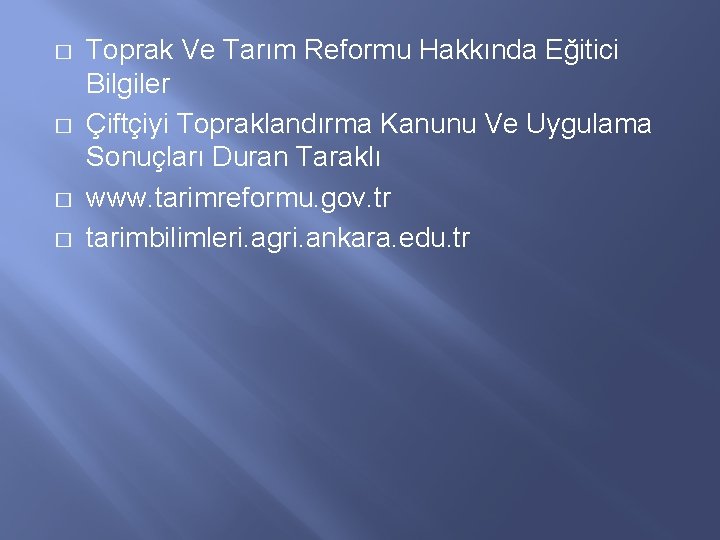 � � Toprak Ve Tarım Reformu Hakkında Eğitici Bilgiler Çiftçiyi Topraklandırma Kanunu Ve Uygulama