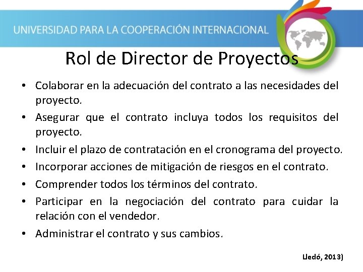 Rol de Director de Proyectos • Colaborar en la adecuación del contrato a las