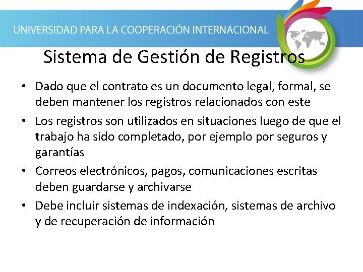 Sistema de Gestión de Registros • Dado que el contrato es un documento legal,