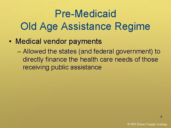 Pre-Medicaid Old Age Assistance Regime • Medical vendor payments – Allowed the states (and