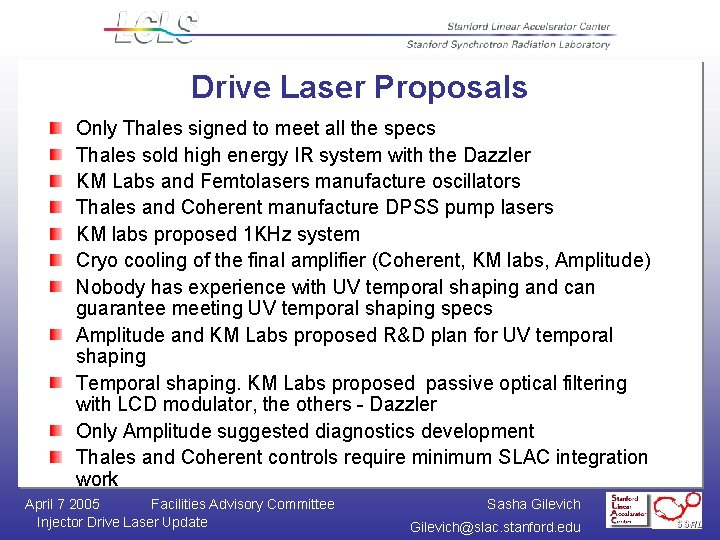 Drive Laser Proposals Only Thales signed to meet all the specs Thales sold high