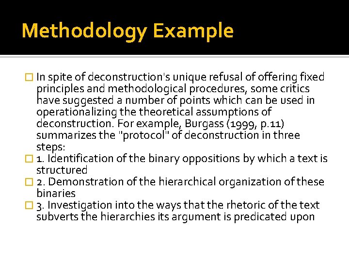 Methodology Example � In spite of deconstruction's unique refusal of offering fixed principles and Methodology Example � In spite of deconstruction's unique refusal of offering fixed principles and