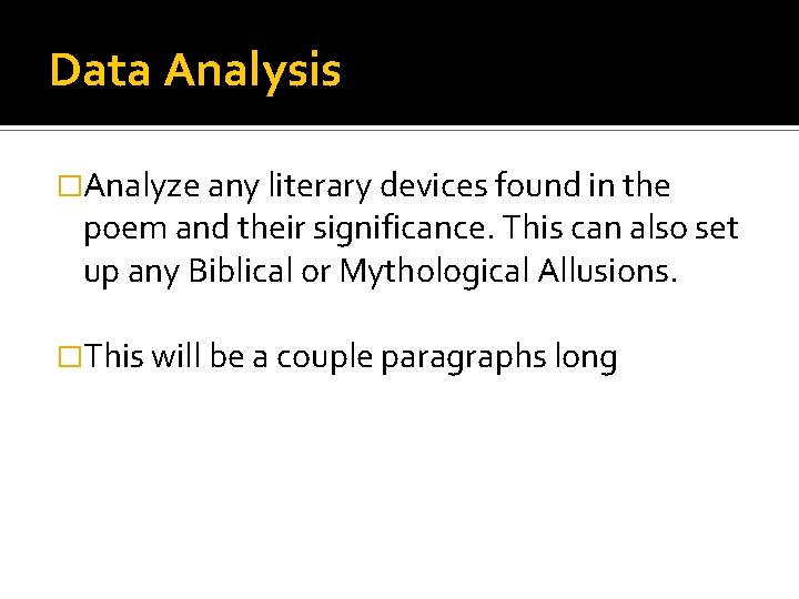 Data Analysis �Analyze any literary devices found in the poem and their significance. This Data Analysis �Analyze any literary devices found in the poem and their significance. This
