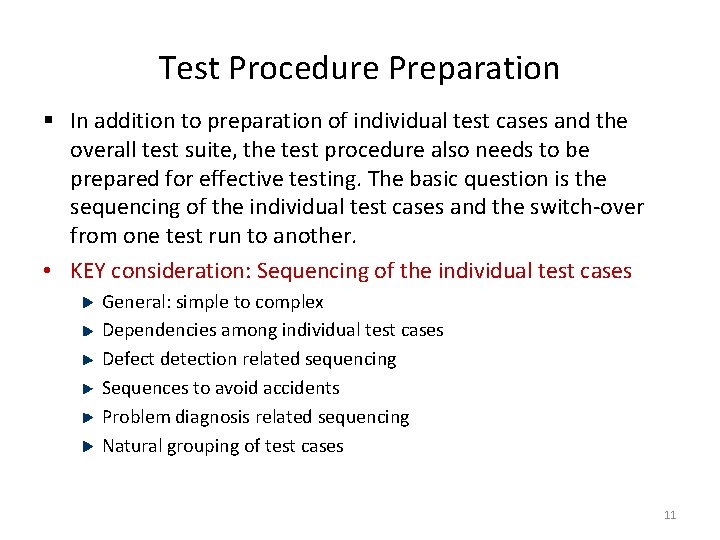 Test Procedure Preparation § In addition to preparation of individual test cases and the