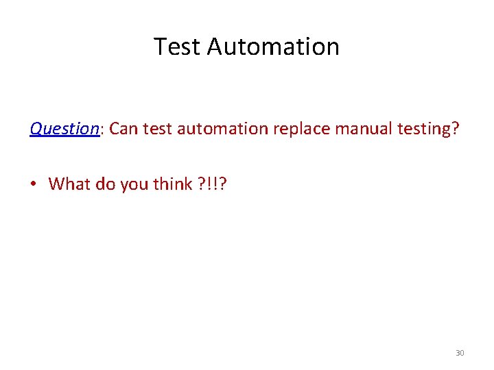 Test Automation Question: Can test automation replace manual testing? • What do you think