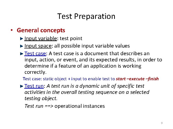 Test Preparation • General concepts Input variable: test point Input space: all possible input