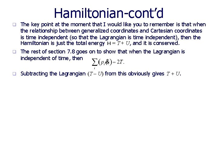 Hamiltonian-cont’d q The key point at the moment that I would like you to