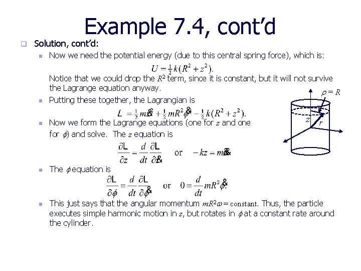 Example 7. 4, cont’d q Solution, cont’d: n Now we need the potential energy