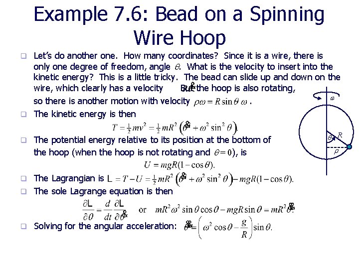 Example 7. 6: Bead on a Spinning Wire Hoop Let’s do another one. How