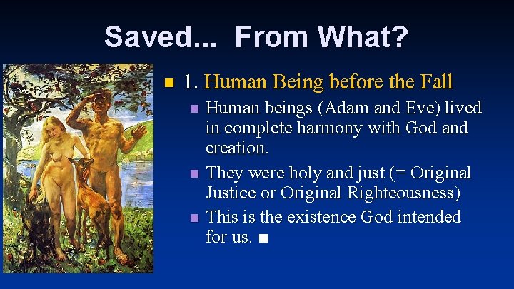 Saved. . . From What? n 1. Human Being before the Fall n n Saved. . . From What? n 1. Human Being before the Fall n n