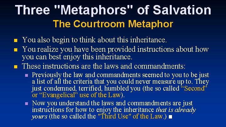 Three "Metaphors" of Salvation The Courtroom Metaphor n n n You also begin to Three "Metaphors" of Salvation The Courtroom Metaphor n n n You also begin to