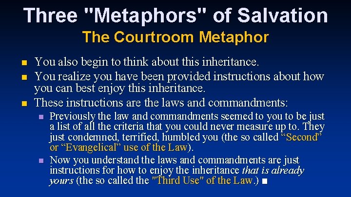 Three "Metaphors" of Salvation The Courtroom Metaphor n n n You also begin to