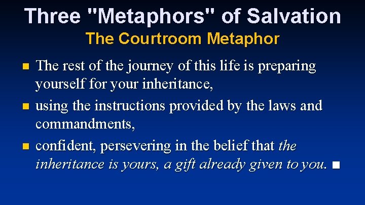 Three "Metaphors" of Salvation The Courtroom Metaphor n n n The rest of the