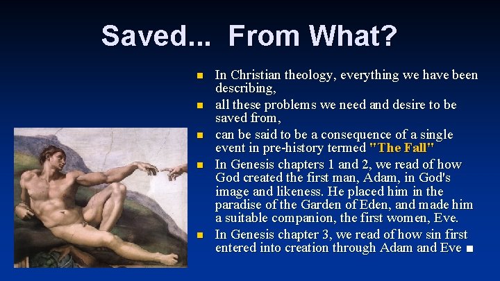 Saved. . . From What? n n n In Christian theology, everything we have Saved. . . From What? n n n In Christian theology, everything we have