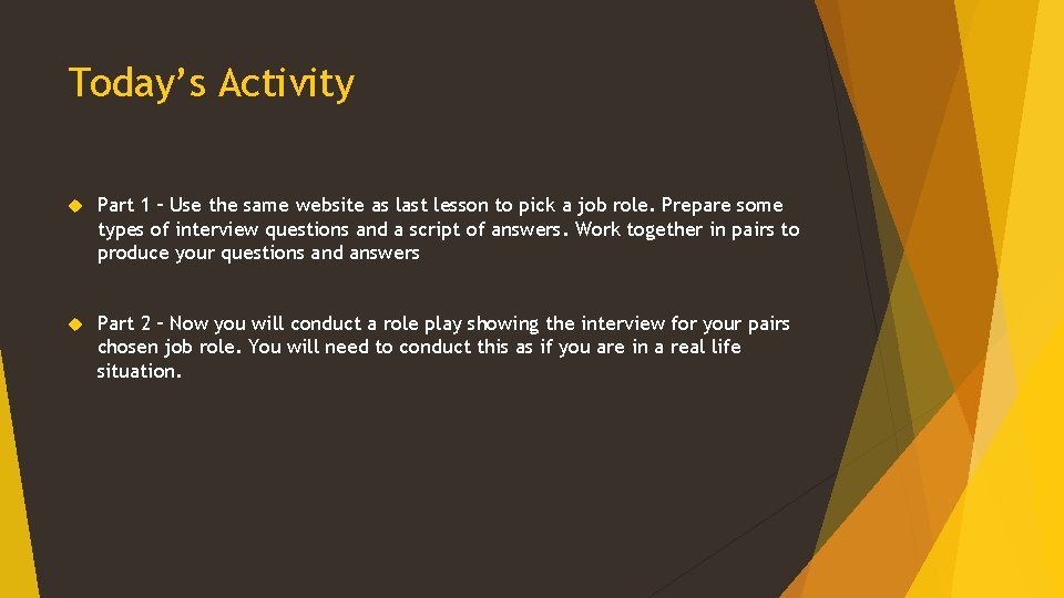 Today’s Activity Part 1 – Use the same website as last lesson to pick