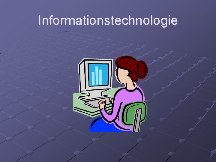 Informationstechnologie 