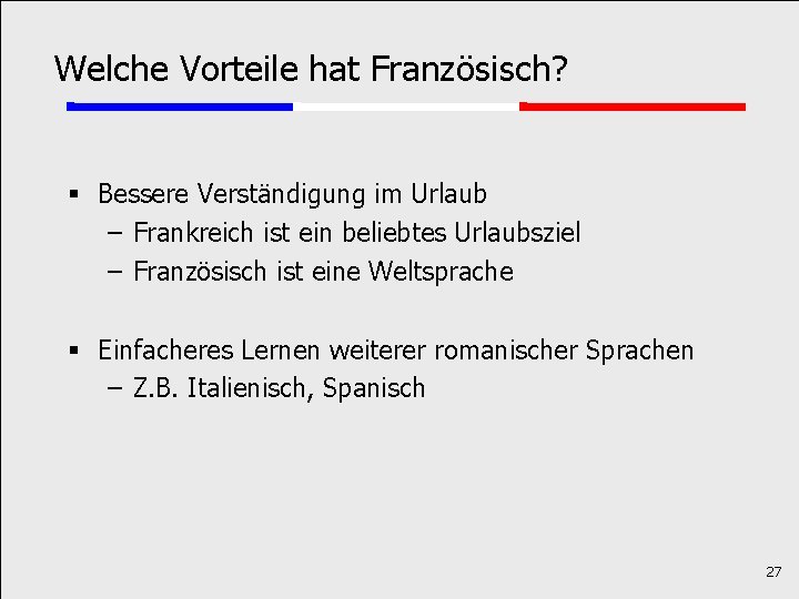 Welche Vorteile hat Französisch? Bessere Verständigung im Urlaub – Frankreich ist ein beliebtes Urlaubsziel