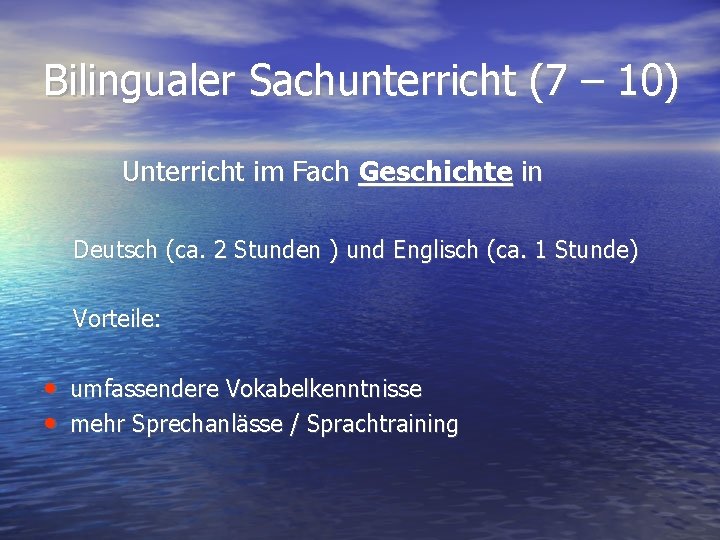 Bilingualer Sachunterricht (7 – 10) Unterricht im Fach Geschichte in Deutsch (ca. 2 Stunden