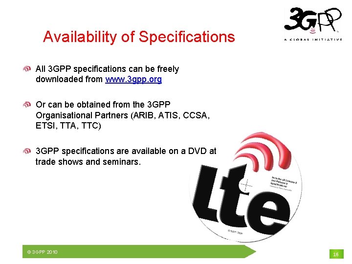 Availability of Specifications All 3 GPP specifications can be freely downloaded from www. 3