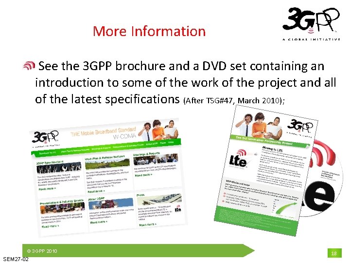 More Information See the 3 GPP brochure and a DVD set containing an introduction