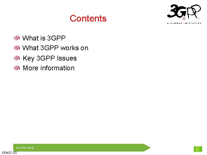 Contents What is 3 GPP What 3 GPP works on Key 3 GPP Issues