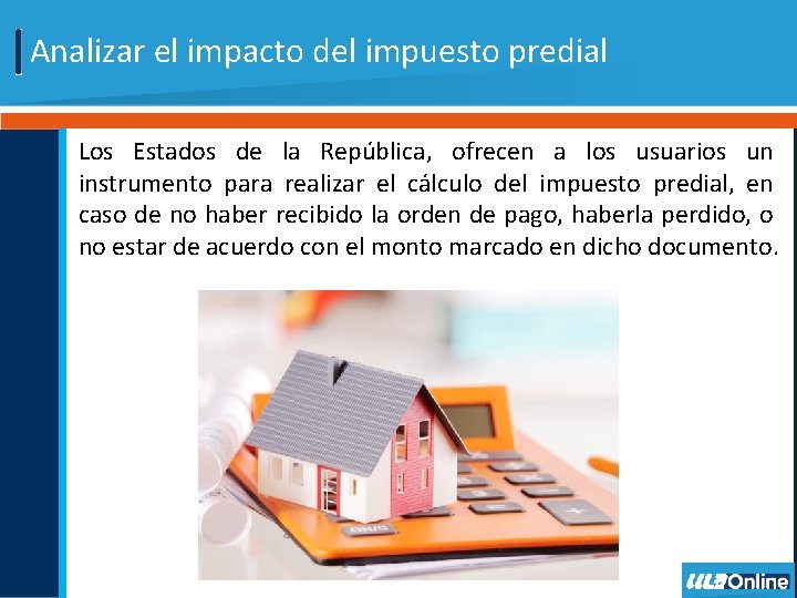 Analizar el impacto del impuesto predial Los Estados de la República, ofrecen a los