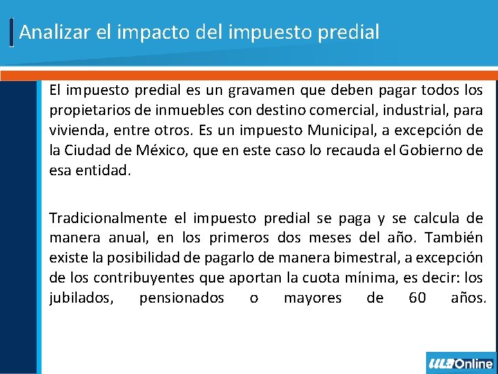 Analizar el impacto del impuesto predial El impuesto predial es un gravamen que deben