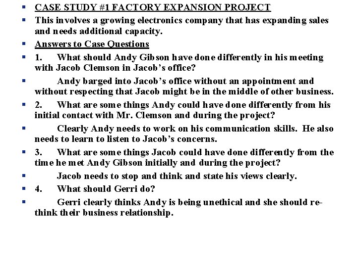 § CASE STUDY #1 FACTORY EXPANSION PROJECT § This involves a growing electronics company