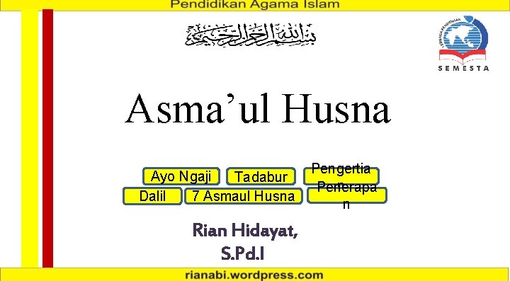 Asma’ul Husna Ayo Ngaji Tadabur Dalil 7 Asmaul Husna Rian Hidayat, S. Pd. I